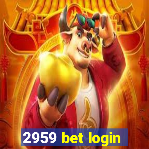 2959 bet login